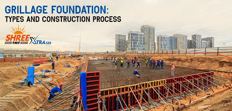 Grillage Foundation: Types & Construction Process
